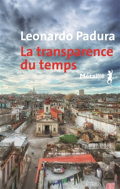 Transparence du Temps (La) | Padura Fuentes, Leonardo