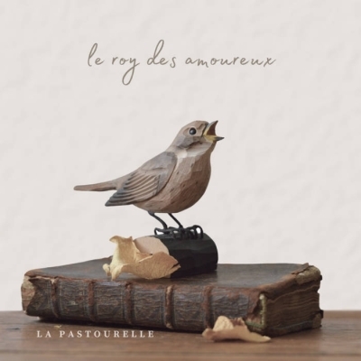 La Pastourelle - Le roy des amoureux | CD de musique