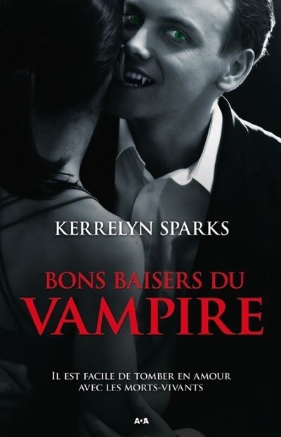 Histoire de vampires T.01 - Bons baisers du vampire  | Sparks, Kerrelyn