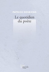 quotidien du poète (Le) | Desbiens, Patrice