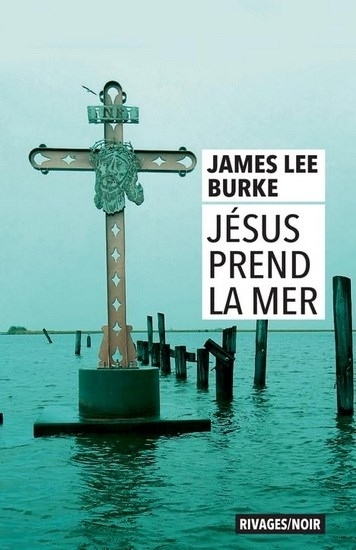 Jésus prend la mer | Burke, James Lee 