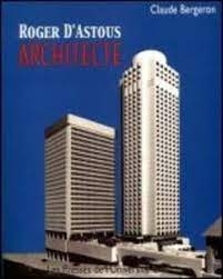 Roger d'Astous, architecte | Bergeron, Claude