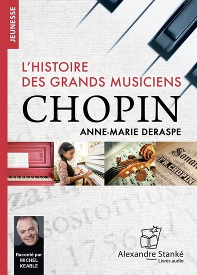 Audio - Chopin : l'histoire des grands musiciens (CD) |  Deraspe, Anne-Marie