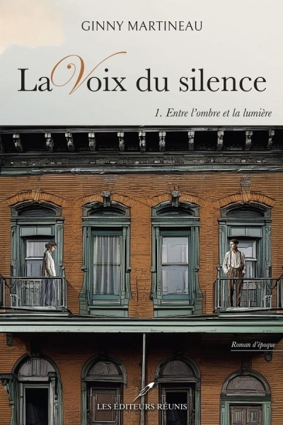 La voix du silence T.01 - Entre l'ombre et la lumière | Martineau, Ginny