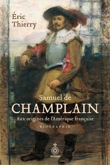 Samuel de Champlain | THIERRY, ÉRIC  