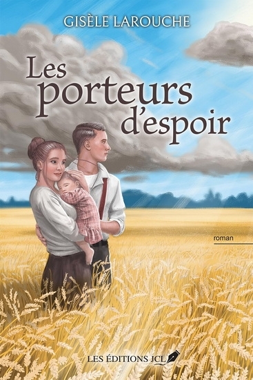 Porteurs d'espoirs (Les)  | Larouche, Gisèle