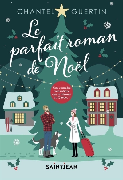 parfait roman de Noël (Le) | Guertin, Chantel (Auteur)