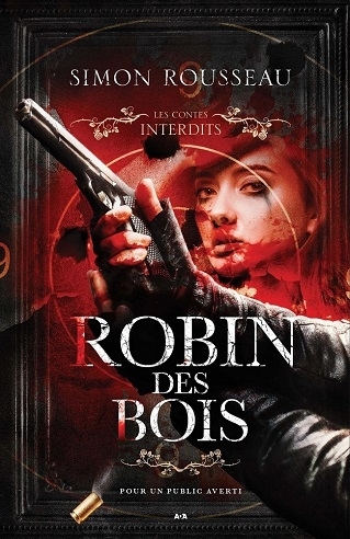 Les contes interdits - Robin des bois | Rousseau, Simon