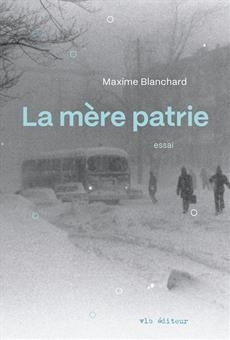 mère patrie, La | Blanchard, Maxime