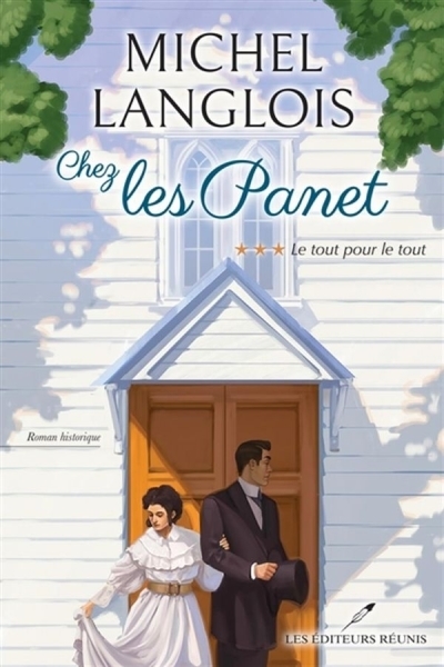 Chez les Panet T.03 - Le tout pour le tout | Langlois, Michel