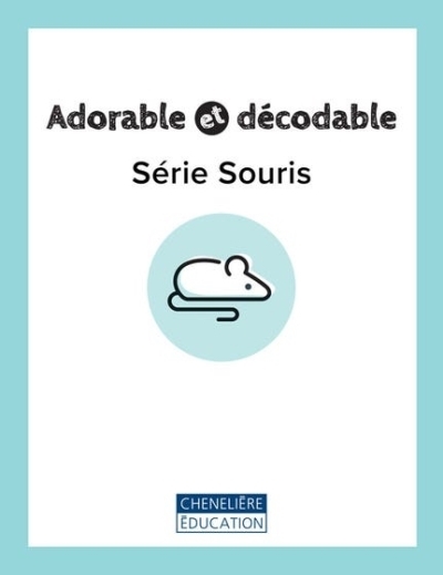 Adorable et décodable - Série Souris (Ensemble des 20 livrets imprimés) | Daigle-Comeau, Étienne