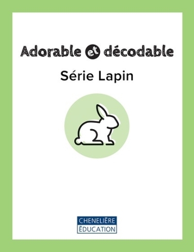 Adorable et décodable - Série Lapin (Ensemble des 20 livrets imprimés) | Daigle, Mélanie 